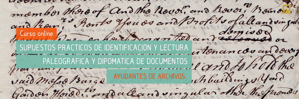  Curso de Supuestos prácticos de identificación y lectura paleográfica y diplomática de documentos (A2)