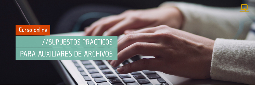  Curso de Supuestos Prácticos para Auxiliares de Archivos 