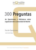 300 preguntas de oposiciones sobre Legislación Madrid