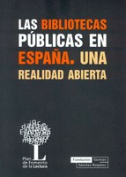 Las bibliotecas públicas en España. Una realidad abierta.