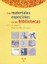 Los materiales especiales en las bibliotecas