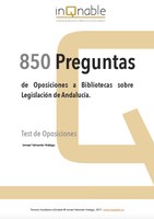 850 Preguntas de Oposiciones a Bibliotecas sobre legislación de la Comunidad de Andalucía