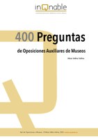 400 Preguntas de Oposiciones para Auxiliares de Museos