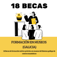 18 Becas - Formación en museos - Galicia