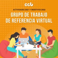 Actividad desarrollada por el Grupo de Trabajo de Referencia Virtual en 2021 y objetivos para el 2022