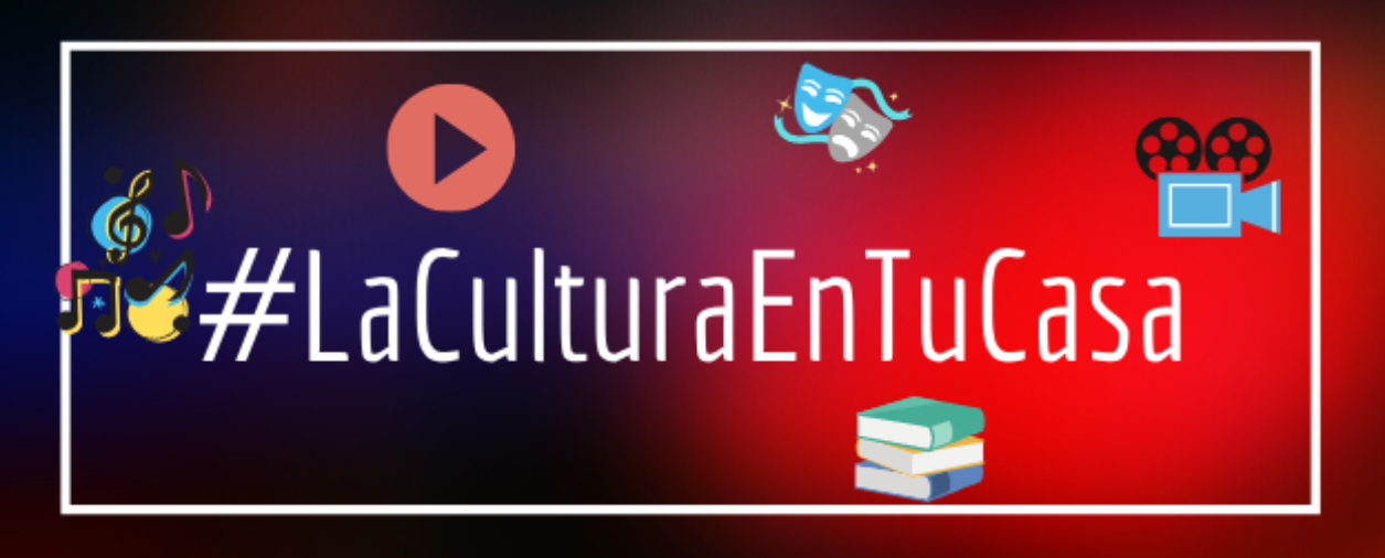 Campaña 'La cultura en tu casa' del Ministerio de Cultura y Deporte