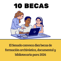 El Senado convoca diez becas de formación archivística, documental y bibliotecaria para 2026