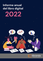 Informe Anual del Libro Digital 2022: Análisis y Tendencias del Mercado Editorial
