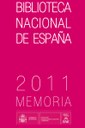 Publicada la memoria 2011 de la Biblioteca Nacional