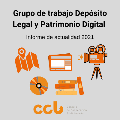 Un repaso a la actividad del Grupo de Trabajo de Depósito Legal y Patrimonio Digital del 2021 y una mirada a los objetivos para el 2022